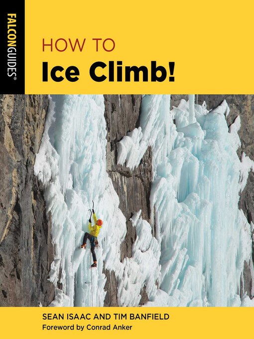 Title details for How to Ice Climb! by Tim Banfield - Available